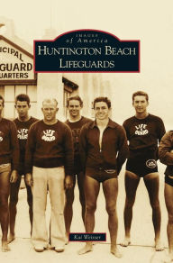 Title: Huntington Beach Lifeguards, Author: Kai Weisser