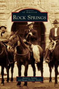 Title: Rock Springs, Author: Russel L Tanner