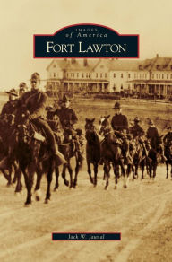 Title: Fort Lawton, Author: Jack W Jaunal