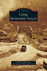 Title: Upper Skykomish Valley, Author: Warren Carlson