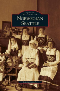 Title: Norwegian Seattle, Author: Kristine Leander