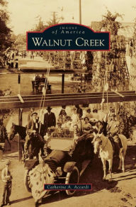 Title: Walnut Creek, Author: Catherine A Accardi