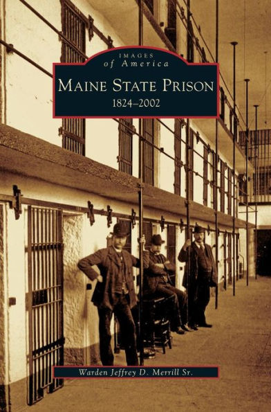 Maine State Prison: 1824-2002