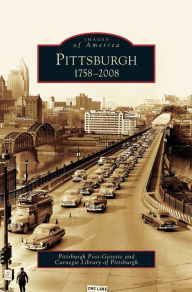 Title: Pittsburgh: 1758-2008, Author: Pittsburgh Post-Gazette