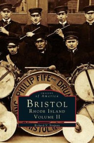 Title: Bristol, Rhode Island, Volume II, Author: Richard V Simpson