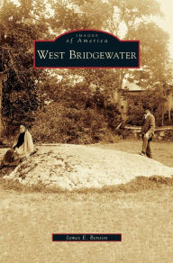 Title: West Bridgewater, Author: James E Benson