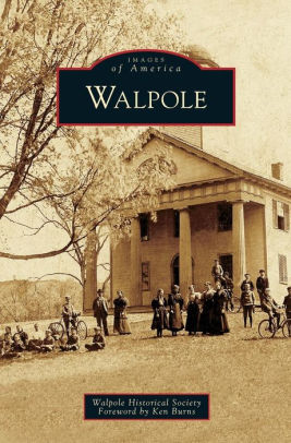 Walpole by Walpole Historical Society, Hardcover | Barnes & Noble®