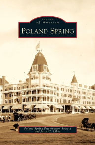 Title: Poland Spring, Author: Poland Spring Preservation Society