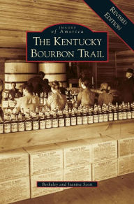 Title: Kentucky Bourbon Trail, Author: Berkeley Scott