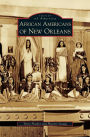 African Americans of New Orleans