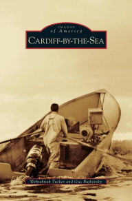 Title: Cardiff-By-The-Sea, Author: Wehtahnah Tucker
