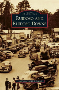 Title: Ruidoso and Ruidoso Downs, Author: Lyn Kidder