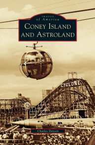 Title: Coney Island and Astroland, Author: Charles Denson
