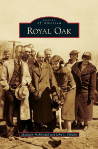 Title: Royal Oak, Author: Maureen McDonald