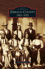 Title: Ziebach County: 1910-2010, Author: Donovin Sprague