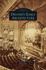 Denver's Early Architecture