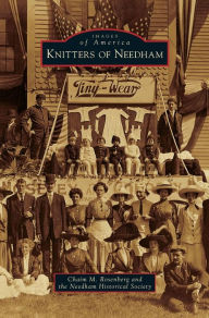 Title: Knitters of Needham, Author: Chaim M Rosenberg