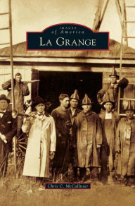 Title: La Grange, Author: Chris C McCallister