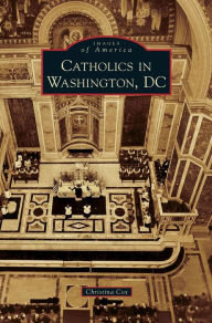 Title: Catholics in Washington D.C., Author: Christina Cox
