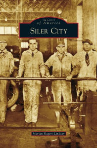 Title: Siler City, Author: Marian Rogers-Lindsay