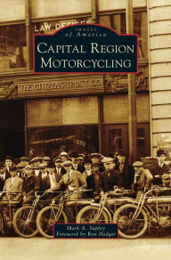 Title: Capital Region Motorcycling, Author: Mark a Supley