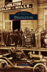 Title: Pendleton, Author: Elizabeth Gibson