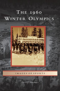 Title: 1960 Winter Olympics, Author: David C Antonucci