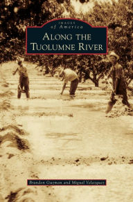 Title: Along the Tuolumne River, Author: Brandon Guzman