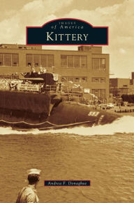 Title: Kittery, Author: Andrea F Donaghue