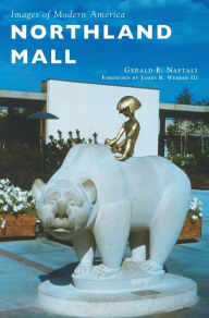 Title: Northland Mall, Author: Gerald E Naftaly