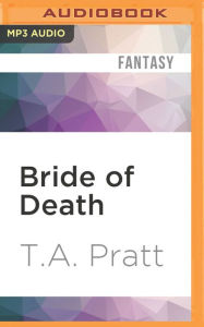 Title: Bride of Death: A Marla Mason Novel, Author: T. A. Pratt