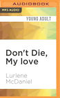 Don't Die, My love