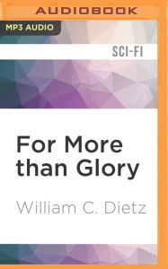 Title: For More than Glory, Author: William C. Dietz