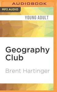 Title: Geography Club, Author: Brent Hartinger