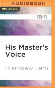 Title: His Master's Voice, Author: Stanislaw Lem