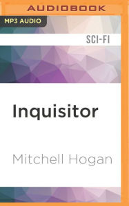 Title: Inquisitor, Author: Mitchell Hogan