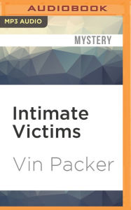 Title: Intimate Victims, Author: Vin Packer