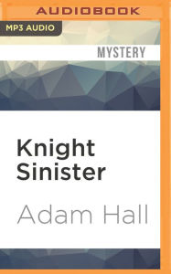 Title: Knight Sinister, Author: Adam Hall