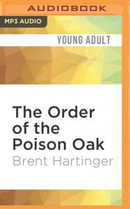 Title: The Order of the Poison Oak, Author: Brent Hartinger