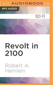 Title: Revolt in 2100, Author: Robert A. Heinlein