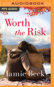 Title: Worth the Risk, Author: Jamie Beck