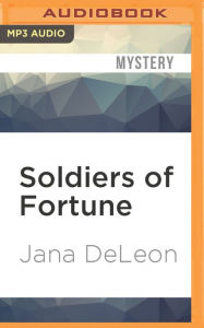 Title: Soldiers of Fortune (Miss Fortune Series #6), Author: Jana DeLeon
