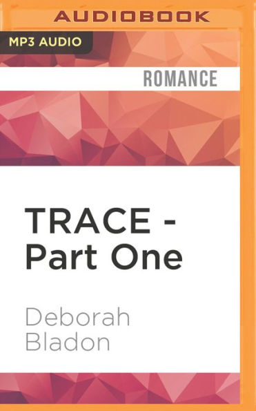 TRACE - Part One