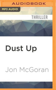 Title: Dust Up, Author: Jon McGoran