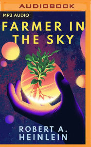 Title: Farmer in the Sky, Author: Robert A. Heinlein