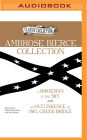 Ambrose Bierce Collection: A Horseman in the Sky, An Occurrence at Owl Creek Bridge