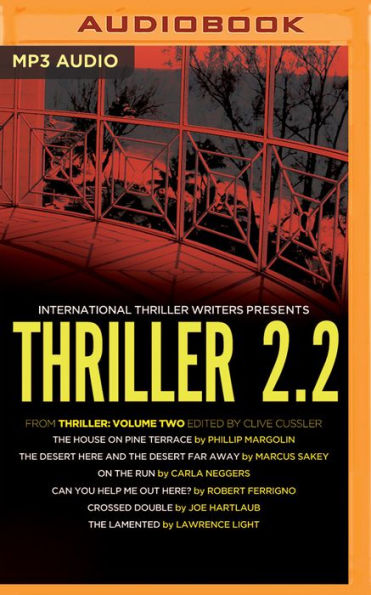 Thriller 2.2: The House on Pine Terrace, The Desert Here and the Desert Far Away, On the Run, Can You Help Me Out Here?, Crossed Double, The Lamented