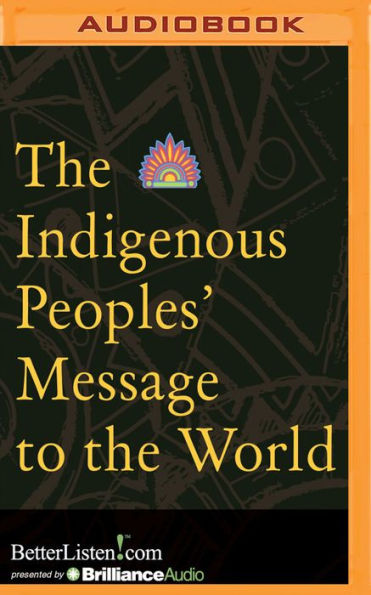 The Indigenous Peoples' Message To World