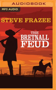 Title: The Bretnall Feud, Author: Steve Frazee