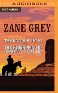 Tappan's Burro and The Kidnapping of Roseta Uvaldo